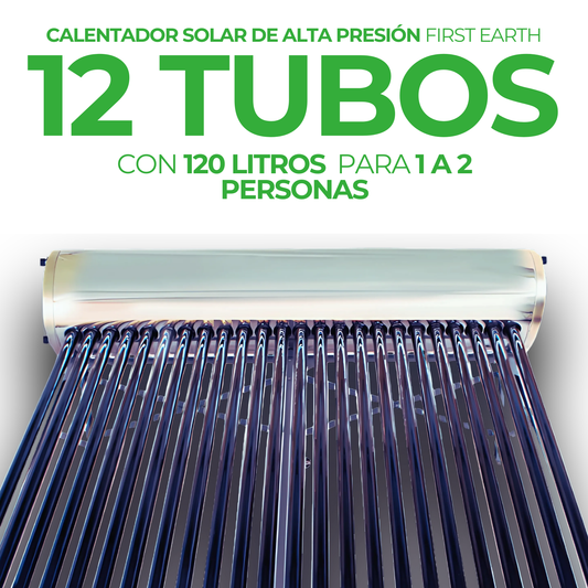 First Earth Calentador Solar 120 L Alta Presión (12 tubos) — Agua caliente para hogares